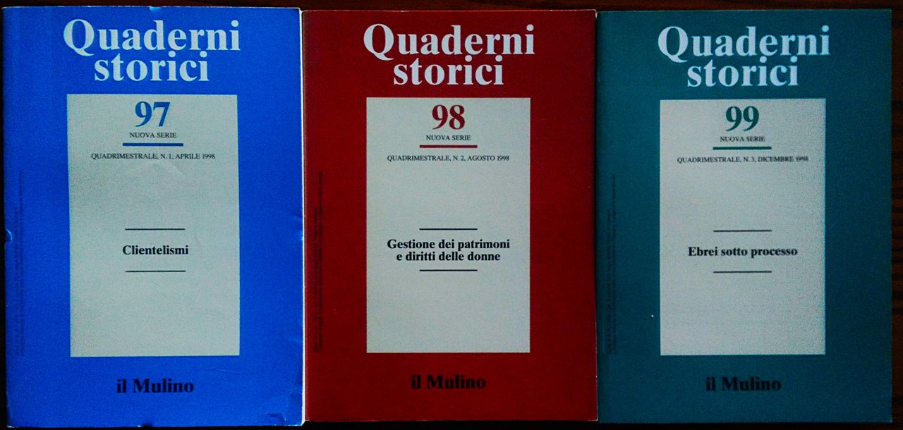 Quaderni Storici. Quadrimestrale. Direttore responsabile Alberto Caracciolo. Anno XXXIII, 1998. …