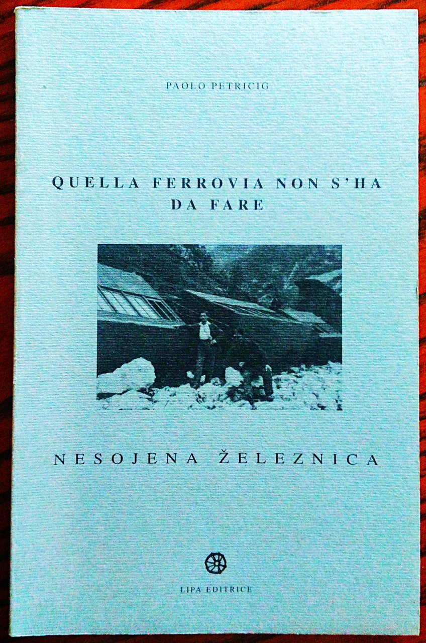 Quella ferrovia non s'ha da fare. Nesojena zeleznica.