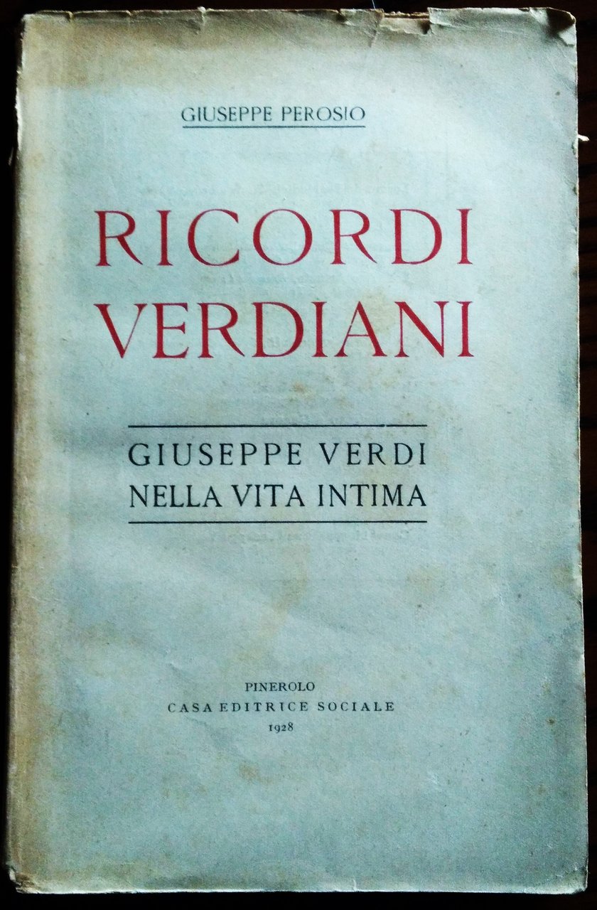 Ricordi verdiani. Giuseppe Verdi nella vita intima.