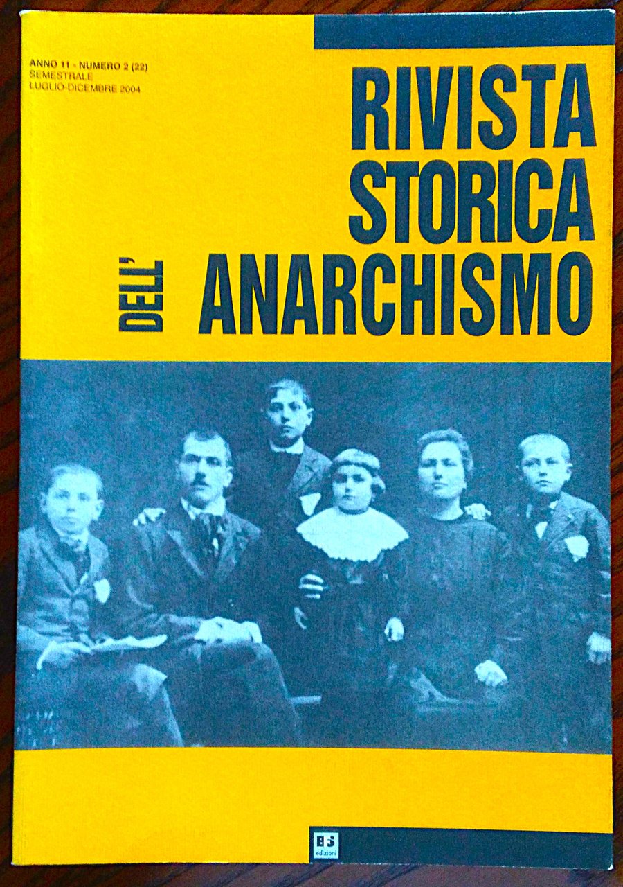 Rivista storica dell'anarchismo. Anno 11 numero 2 Luglio dicembre 2004.