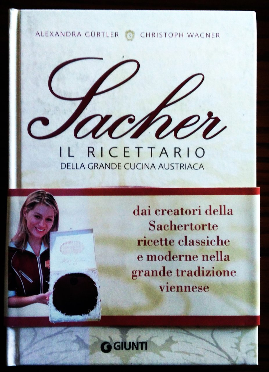 Sacher. Il ricettario della grande cucina austriaca.