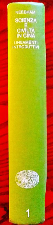 Scienza e civiltà in Cina. Volume primo Lineamenti introduttivi. Assistenza …
