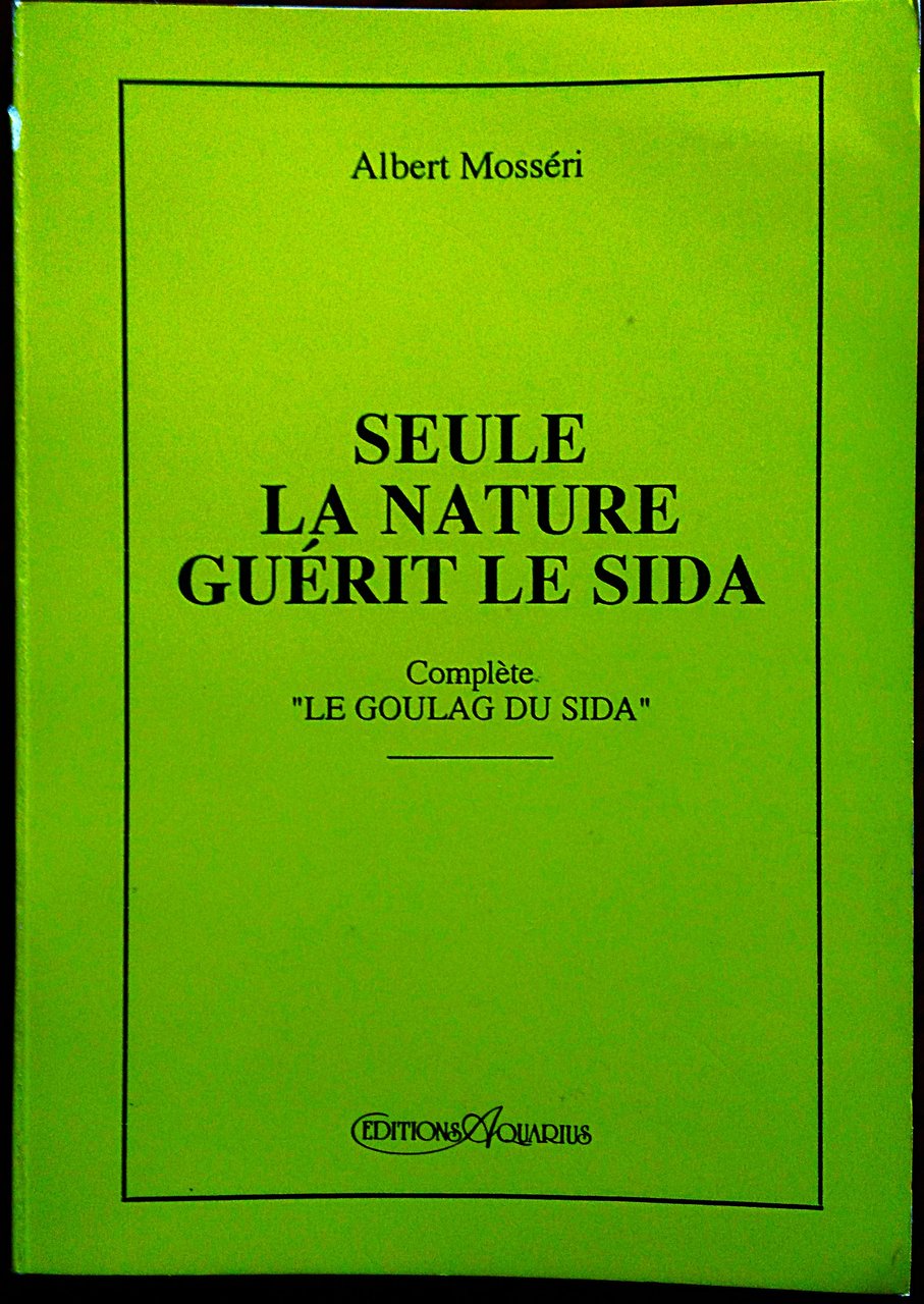 Le goulag de SIDA. - CON - Seule la nature …