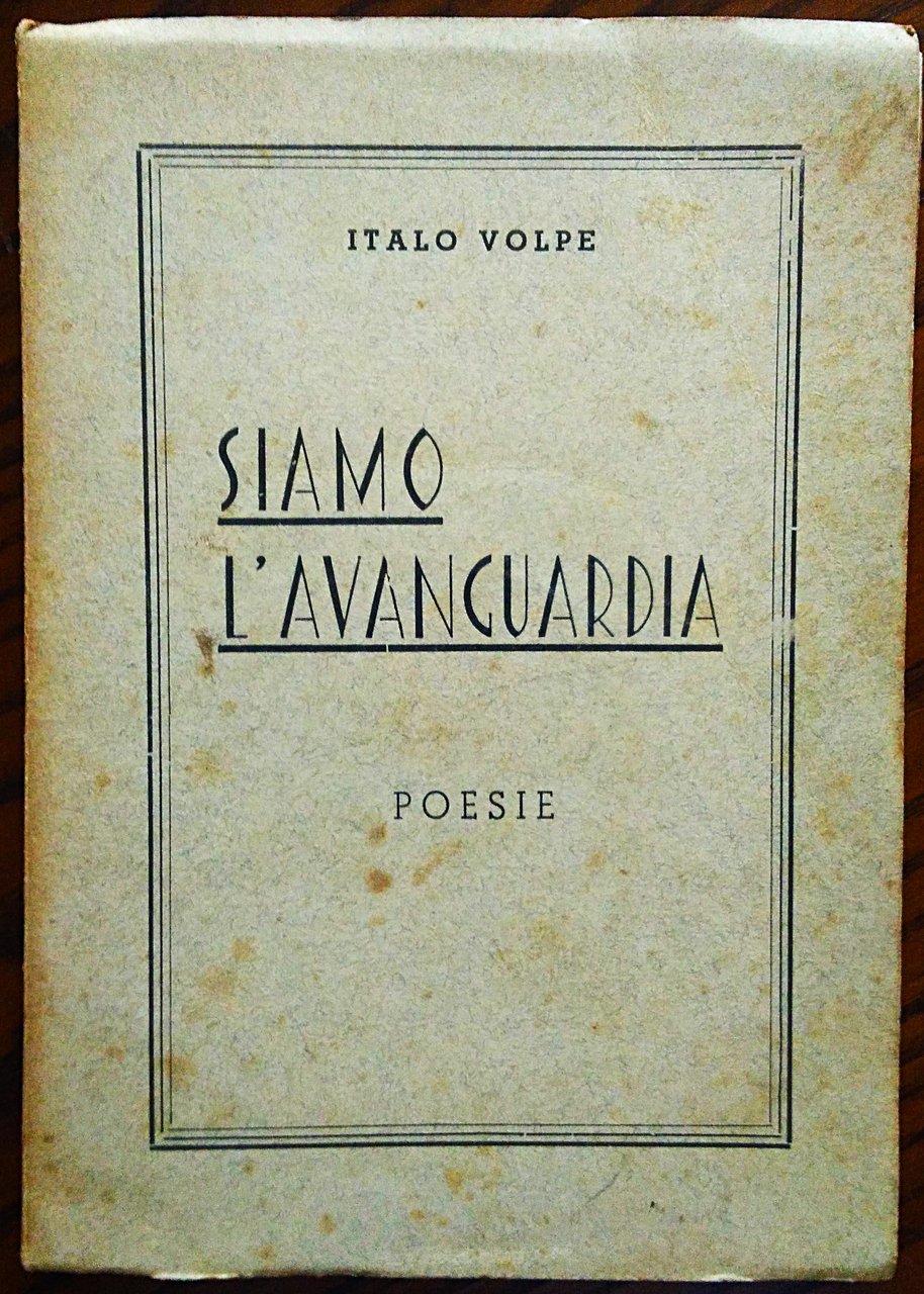 Siamo l'avanguardia. Poesie.