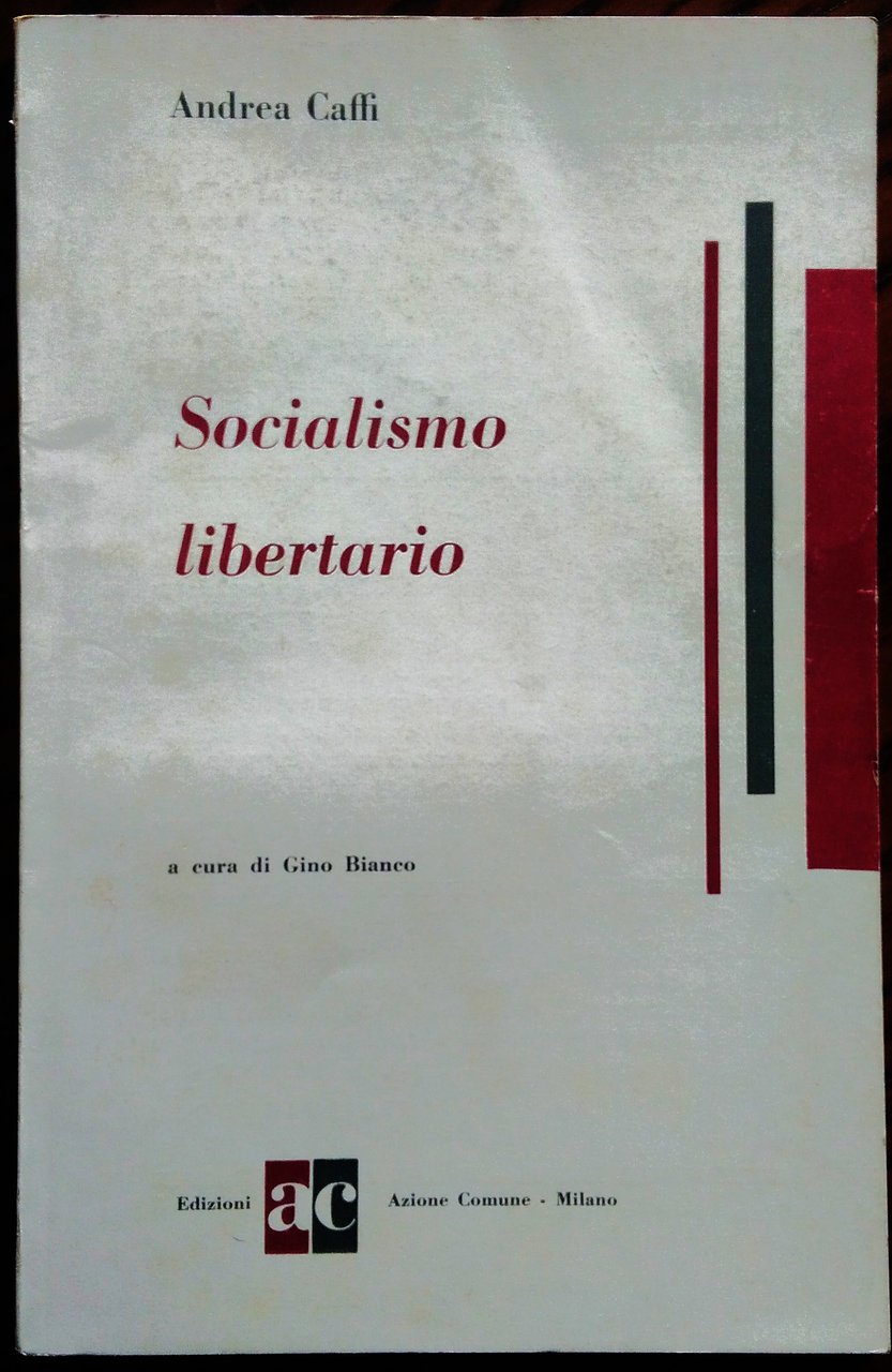 Socialismo libertario. A cura di Gino Bianco