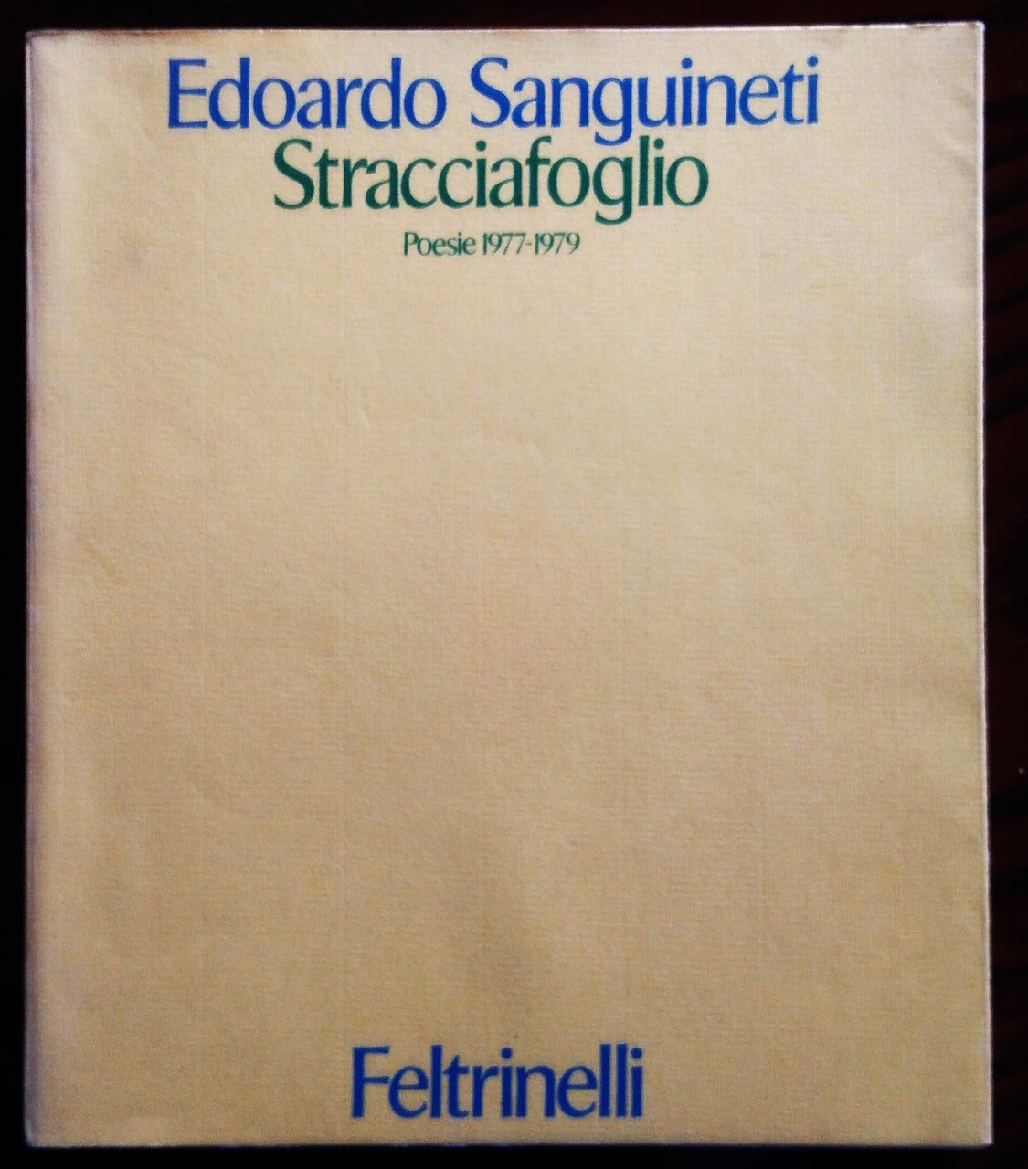 Stracciafoglio. Poesie 1977-1979.