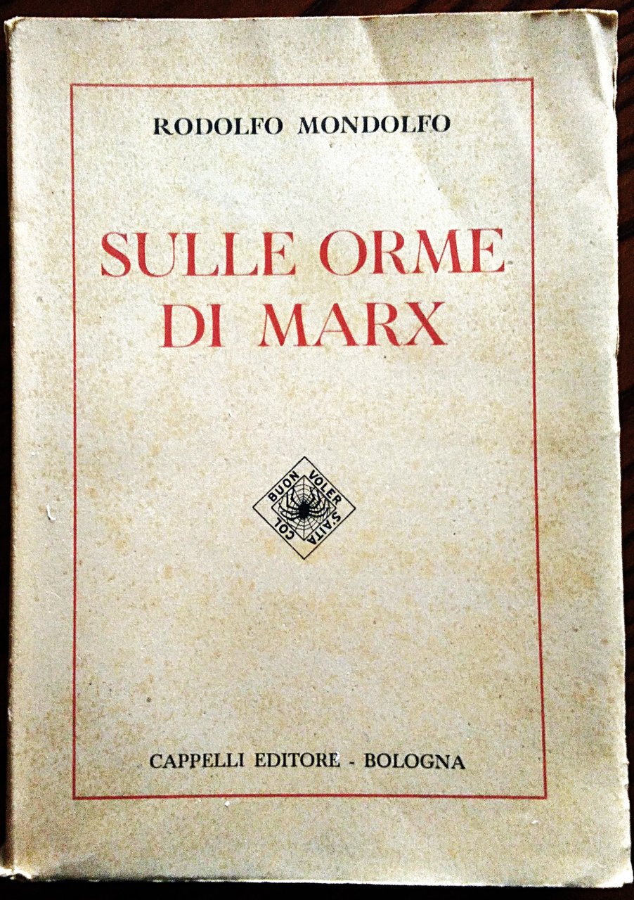 Sulle orme di Marx. Quarta edizione interamente rifatta.