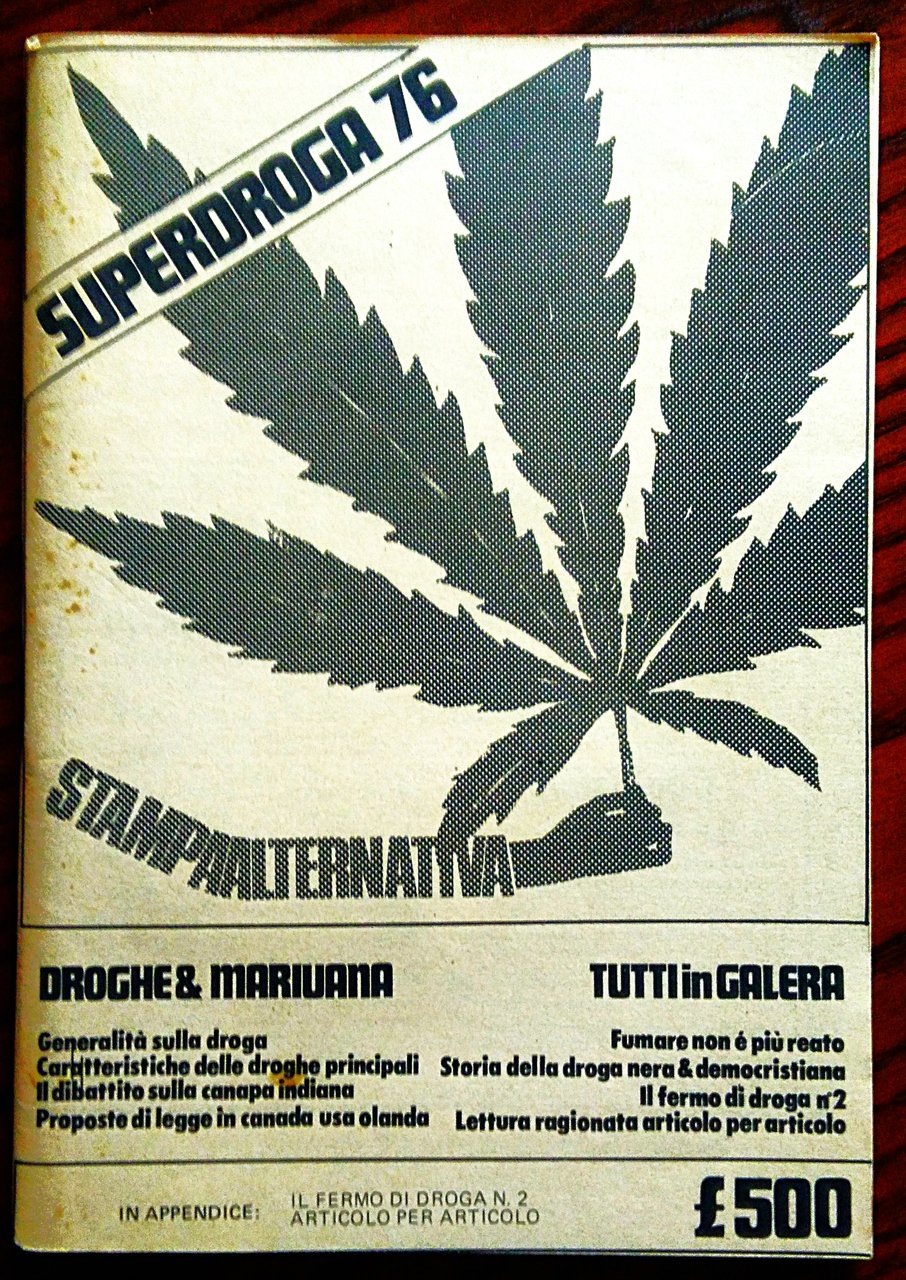 Superdroga 76. Droghe & mariuana. Tutti in galera.