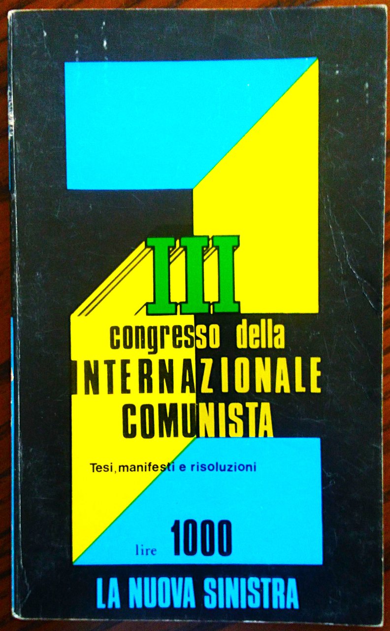 Tesi, manifesti e risoluzioni del III congresso dell'Internazionale comunista.