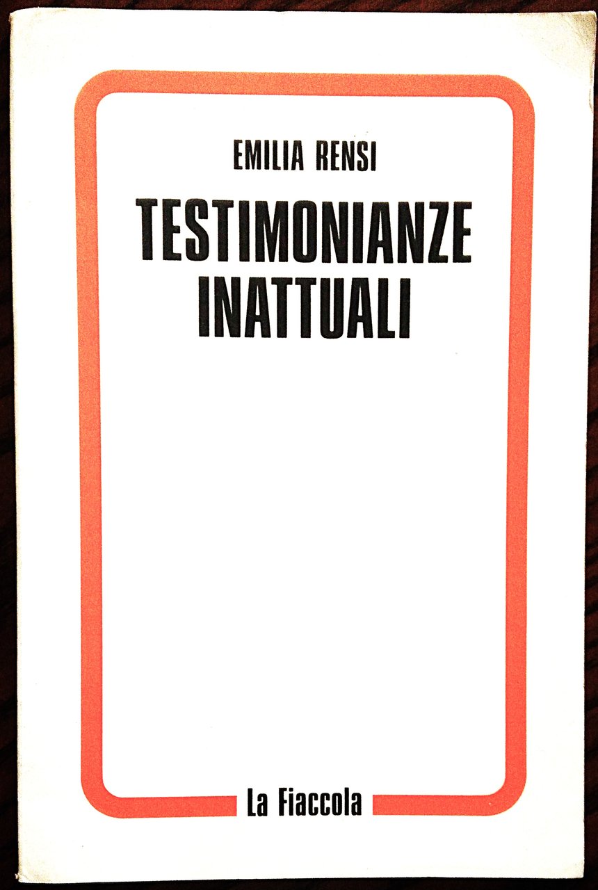 Testimonianze inattuali.