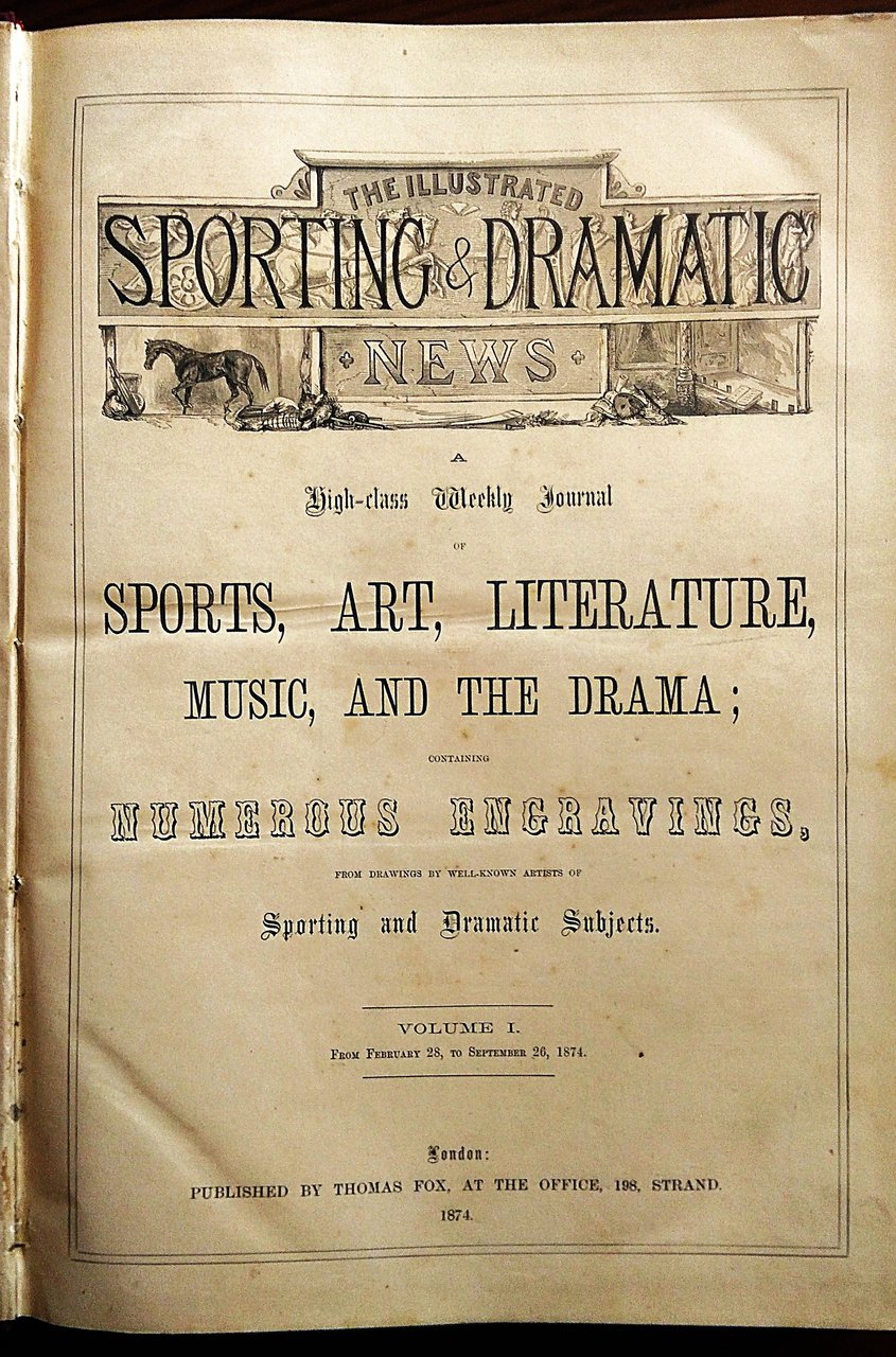 The Illustrated Sporting & Dramatic News. A High-class Weekly Journal …