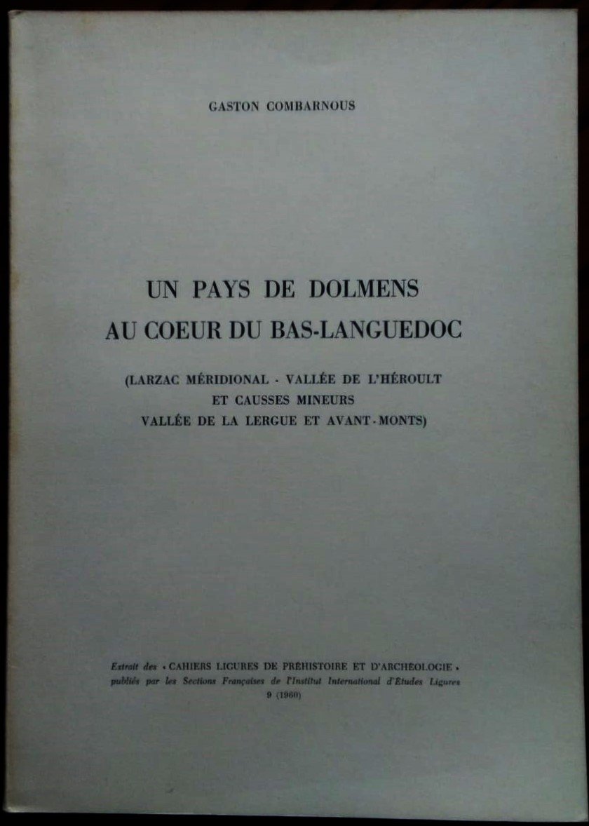 Un pays de dolmens au coeur du Bas-Languedoc. (Larzac Meridional …