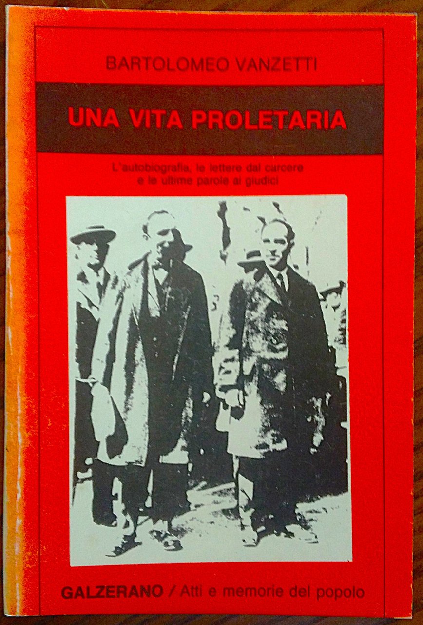 Una vita proletaria. L'autobiografia, le lettere dal carcere e le …