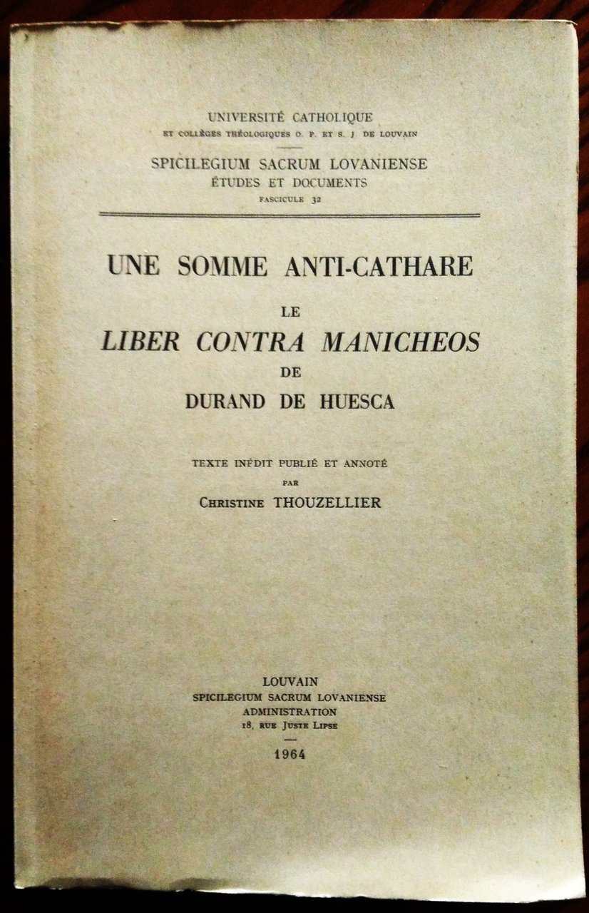 Une Somme Anti-Cathare. Le Liber Contra Manicheos de Durand de …
