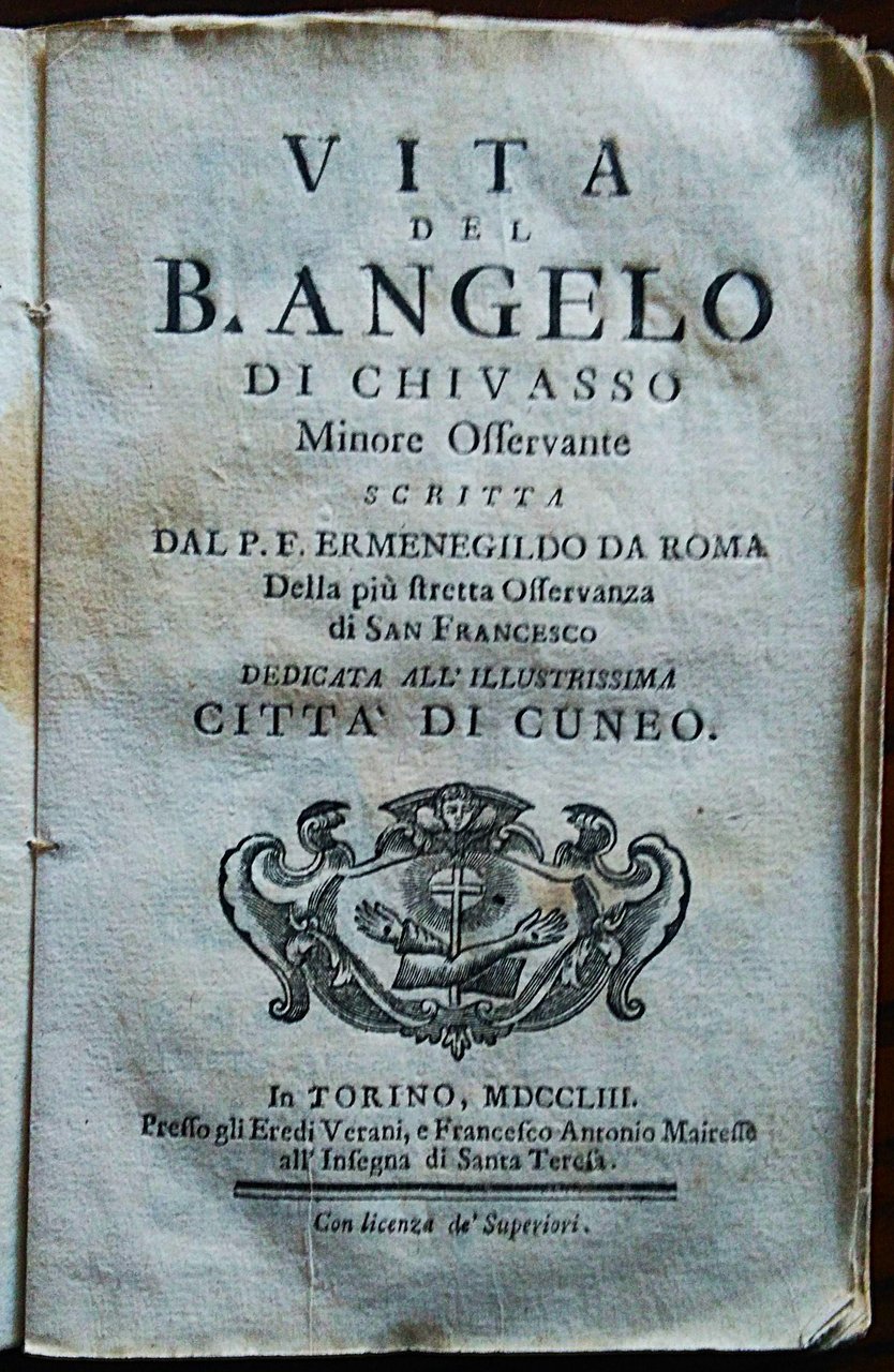Vita del B. Angelo di Chivasso minore osservante scritta dal …