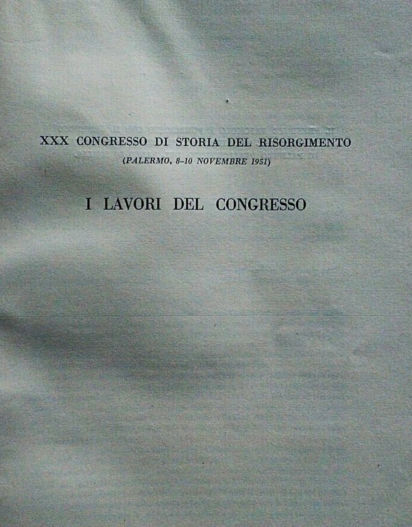 XXX Congresso di storia del Risorgimento (Palermo, 8-10 Novembre 1951). …