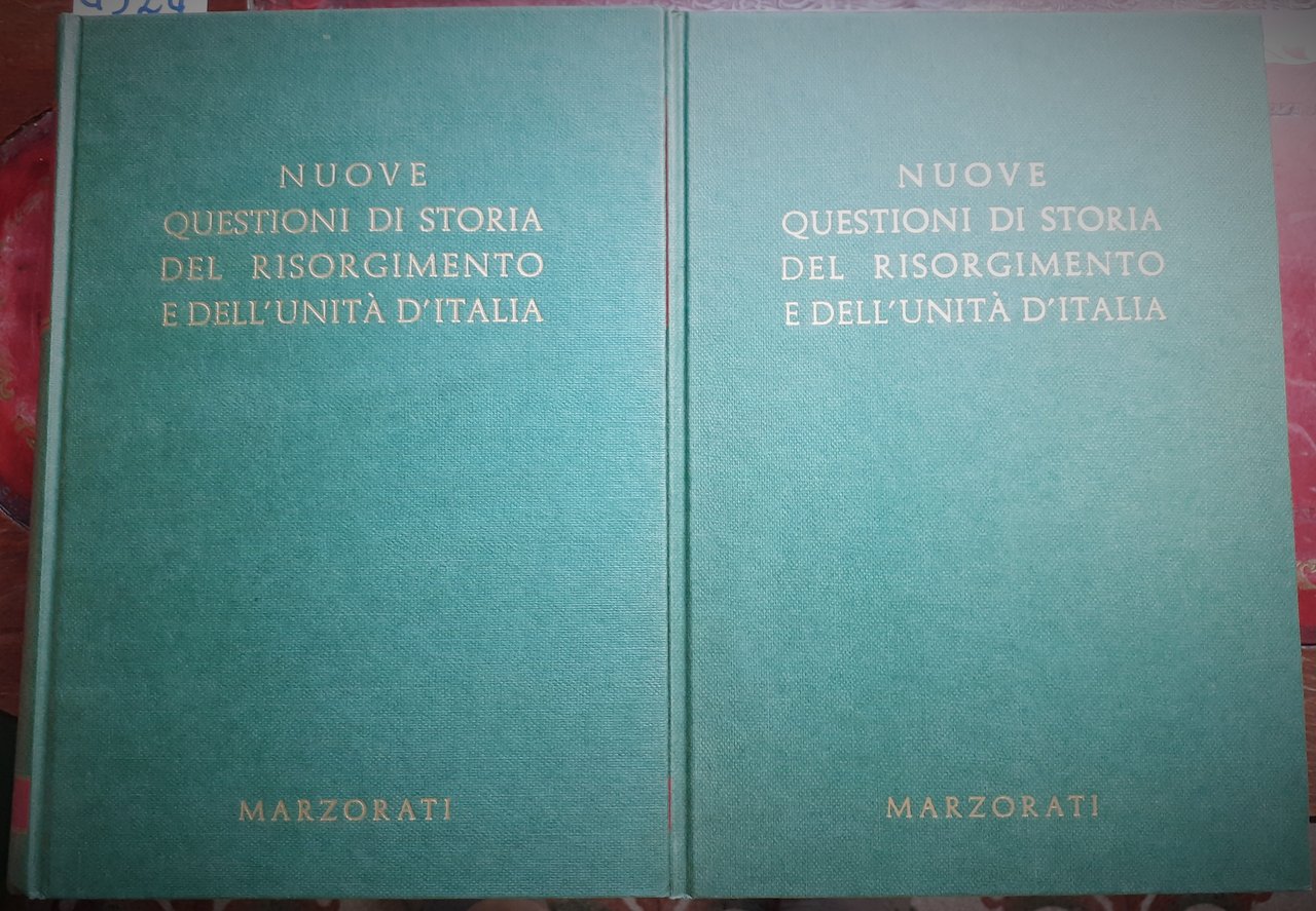 NUOVE QUESTIONI DI STORIA DEL RISORGIMENTO E DELL'UNITA' D'ITALIA.,