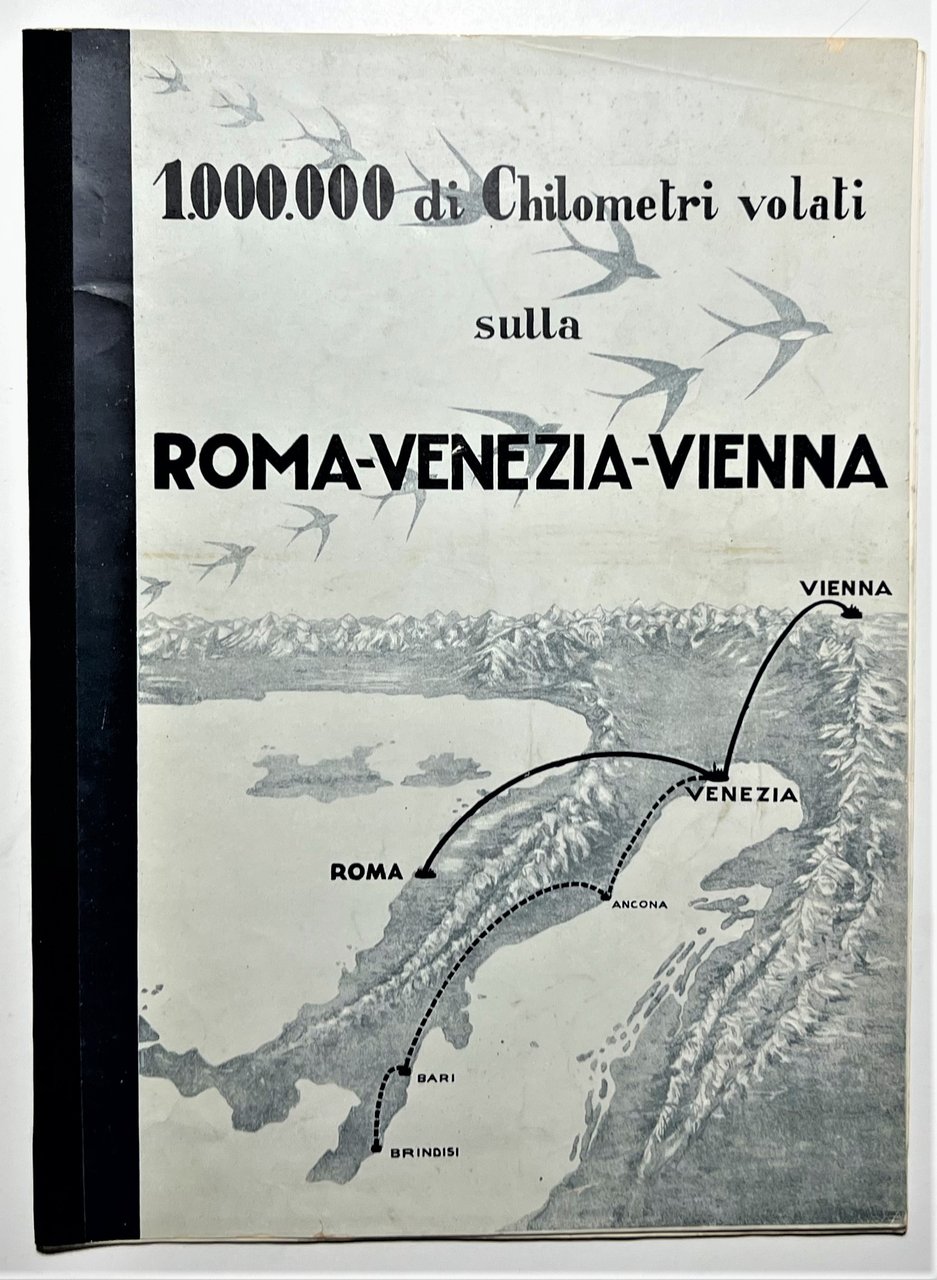 1.000.000 di Chilometri volati sulla Roma Venezia Vienna 1926 - …