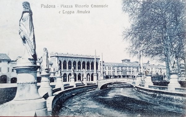 Cartolina - Padova - Piazza Vittorio Emanuele e Loggia Amulea …