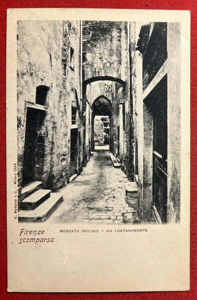 Cartolina - Firenze Scomparsa - Mercato Vecchio - Via Lontanamorte …