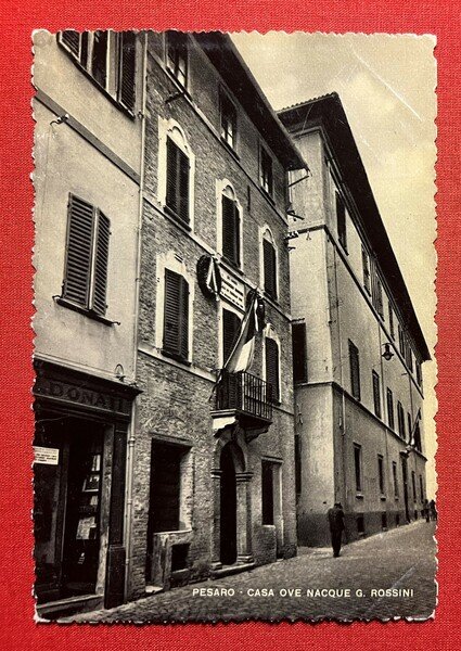 Cartolina - Pesaro - Casa ove nacque G. Rossini - …