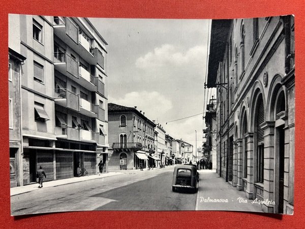 Cartolina - Palmanova ( Udine ) - Via Aquileia - …