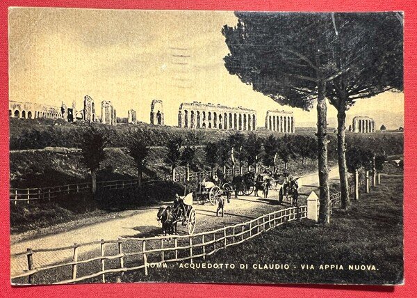Cartolina - Roma - Acquedotto di Claudio - Via Appia …