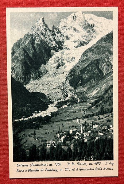 Cartolina - Entrèves ( Cormaiore ) - Il Monte Bianco …