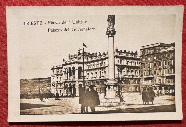 Cartolina - Trieste - Piazza dell'Unità e Palazzo del Governatore …