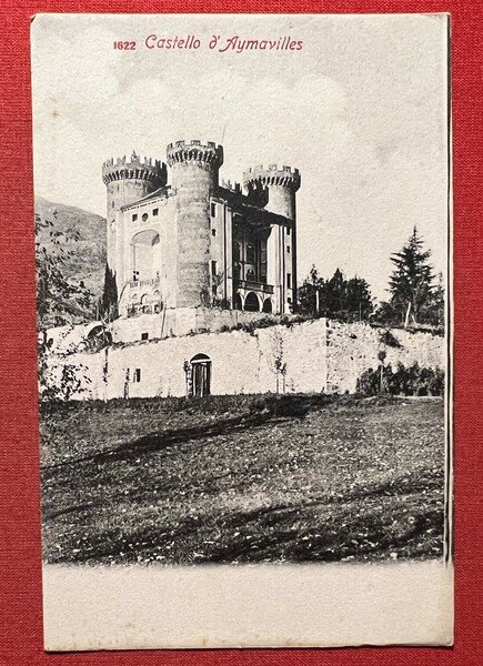 Cartolina - Castello d'Aymavilles ( Valle d'Aosta ) - 1900 …