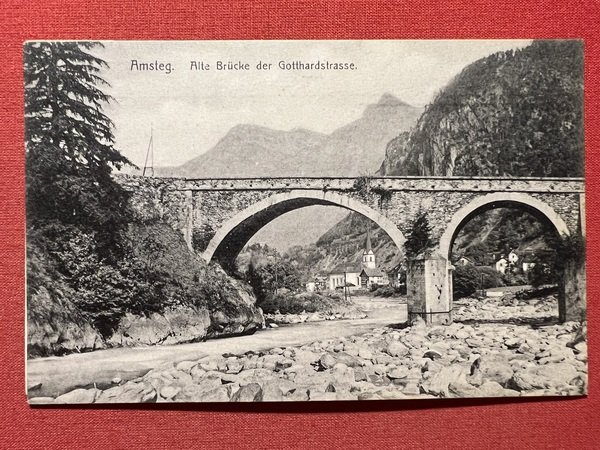 Cartolina - Svizzera - Amsteg - Alte Brücke der Gotthardstrasse …