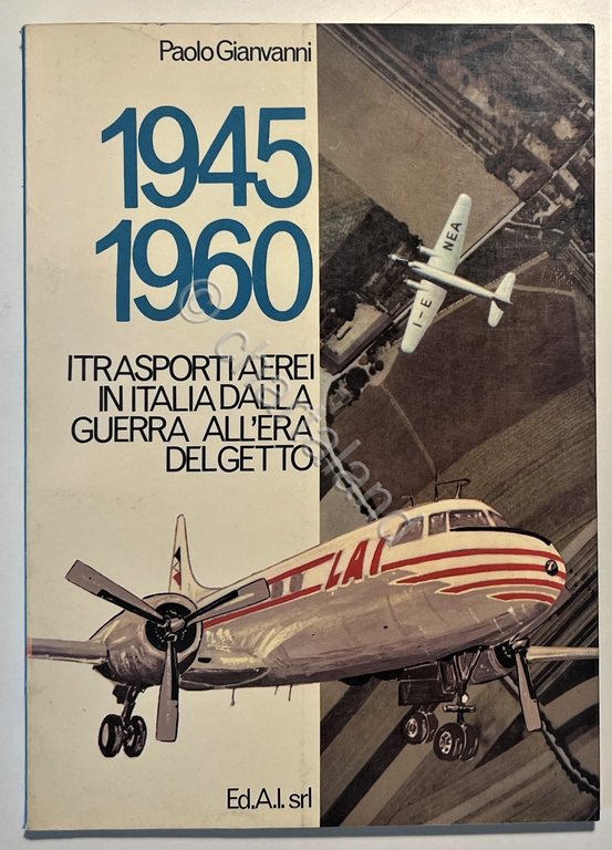 1945-1960: I Trasporti Aerei in Italia dalla Guerra all'Era del …