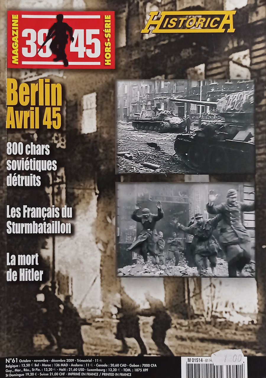 39/45 Magazine Hors-Série Historica N. 103 - 2009 Berlin, Avril …