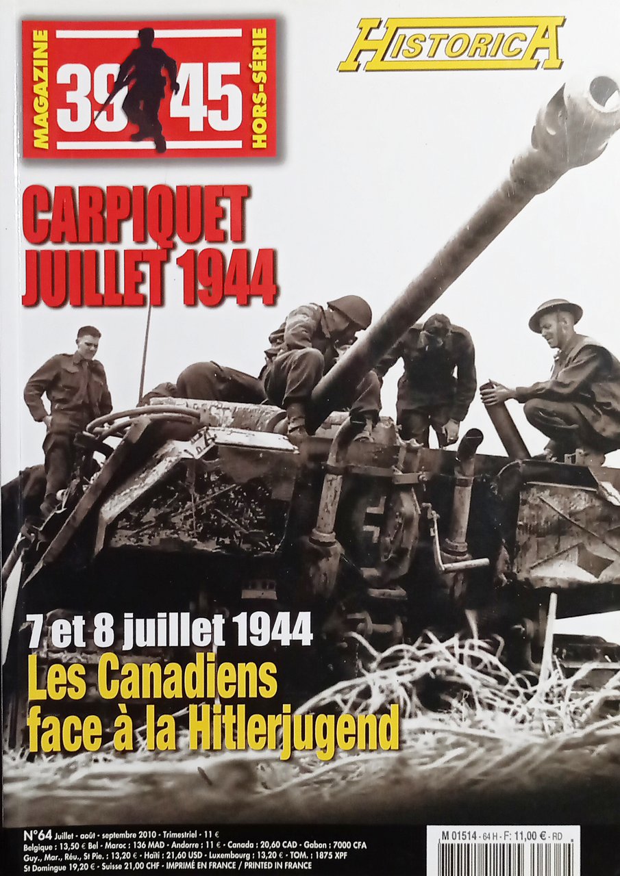 39/45 Magazine Hors-Série Historica N. 106 - 2010 Carpiquet Julliet …