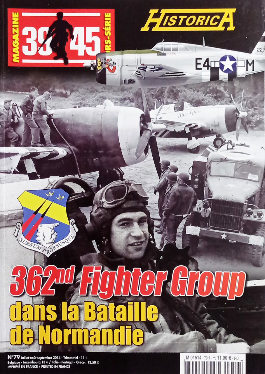 39/45 Magazine Hors-Série Historica N. 121 - 2014 Le 362nd …