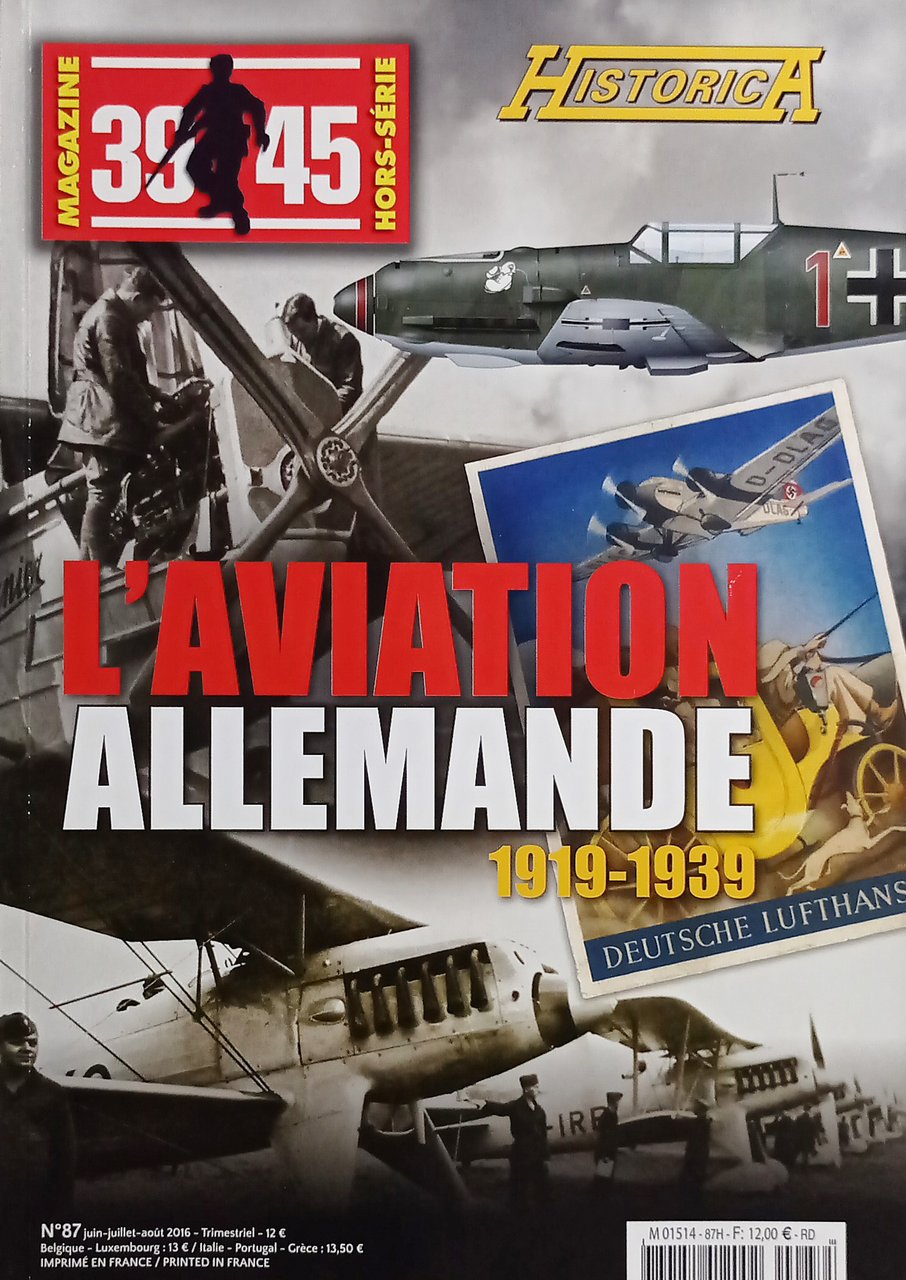 39/45 Magazine Hors-Série Historica N. 129 - 2016 L'Aviation Allemande …