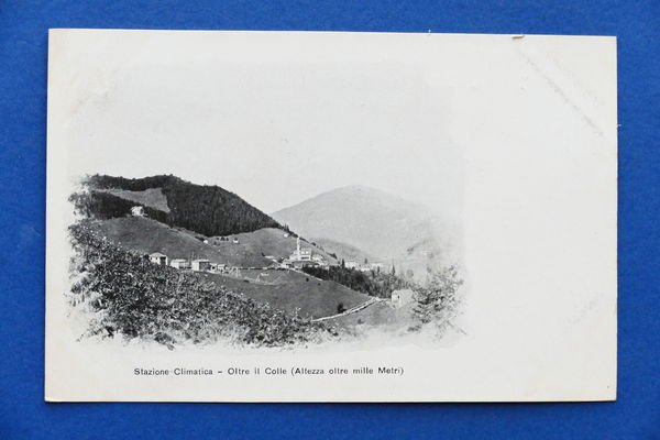 Cartolina - Oltre il Colle - Stazione Climatica - 1905 …