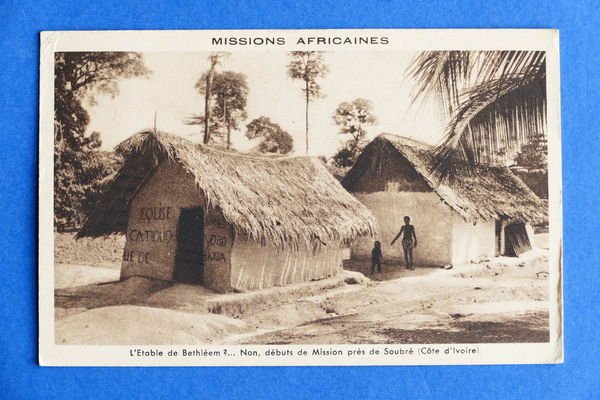 Cartolina Africa - Missions Africaines - Mission pres de Soubrè …