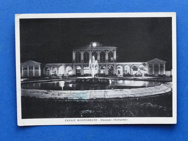 Cartolina Casale Monferrato - Stazione - Notturno - 1954.