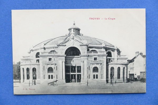 Cartolina Francia - Troyes - Le Cirque - 1910 ca. | Immagine principale