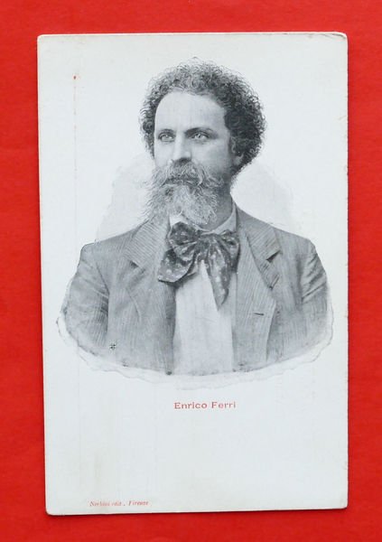 Cartolina Personaggi Famosi - Politico Enrico Ferri - 1900 ca.