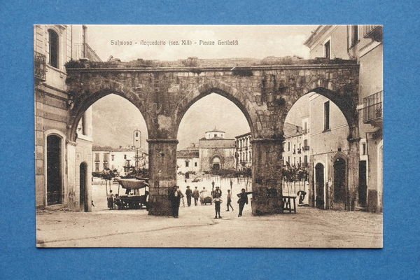 Cartolina Sulmona - Acquedotto - Piazza Garibaldi - 1920 ca.