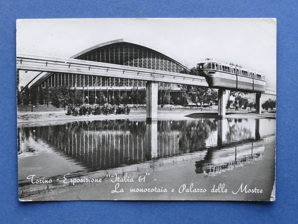 Cartolina Torino - Esposizione Italia 61 - Monorotaia e Palazzo …