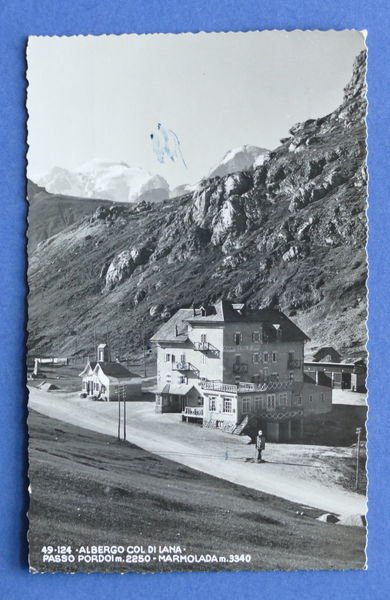Cartolina Passo Pordoi - Marmolada - Albergo Col di Lana …