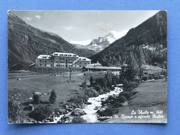 Cartolina La Thuile - Caserma Monte Bianco e sfondo Ruitor …