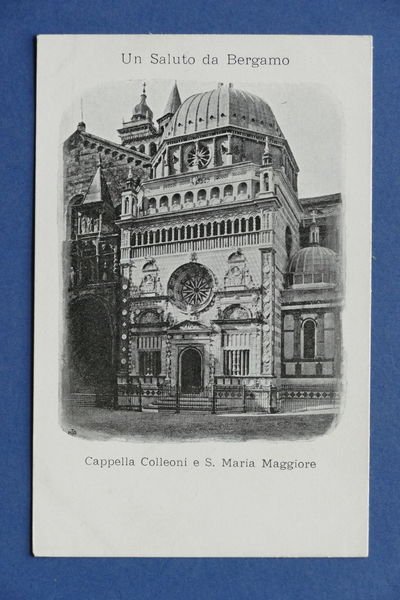 Cartolina Bergamo - Cappella Colleoni e S. Maria Maggiore - …