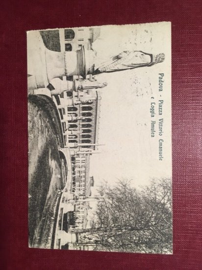 Cartolina Padova - Piazza Vittorio Emanuele e Loggia Amulea - …