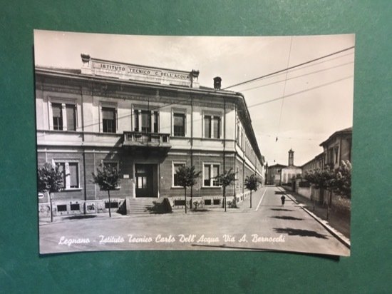 Cartolina Legnano - Istituto Tecnico Carlo Dell'Acqua Via A. Brenocchi …