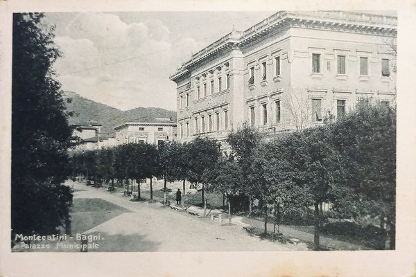Cartolina - Montecatini Bagni - Palazzo Municipale - 1926