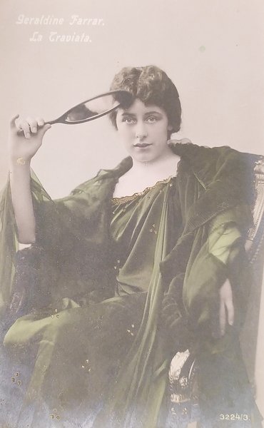 Cartolina Teatro Lirica - Geraldine Farrar - La Traviata - …